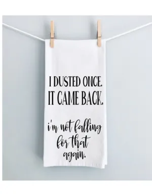 dusted once, not falling for that again - humorous bar kitchen towel LG