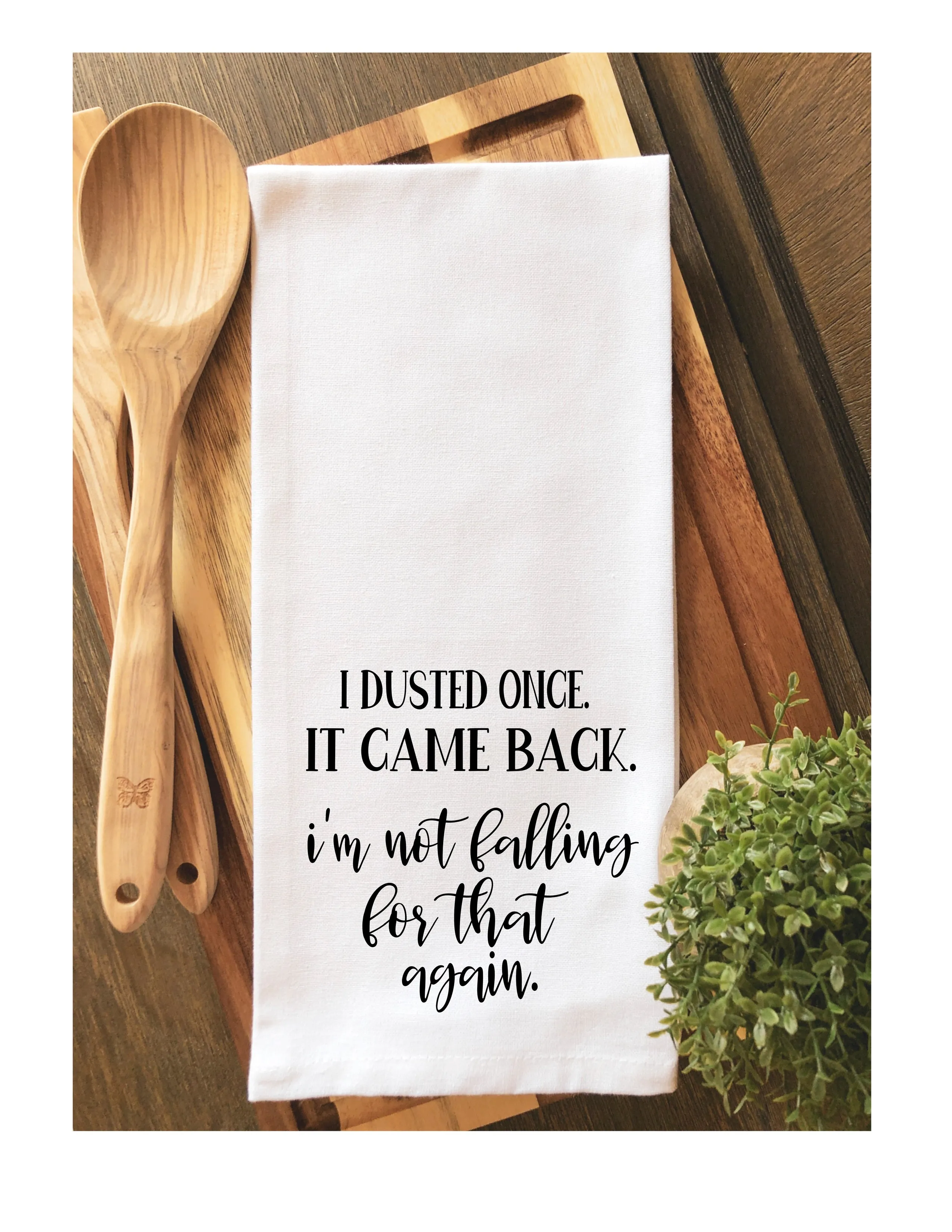 dusted once, not falling for that again - humorous bar kitchen towel LG