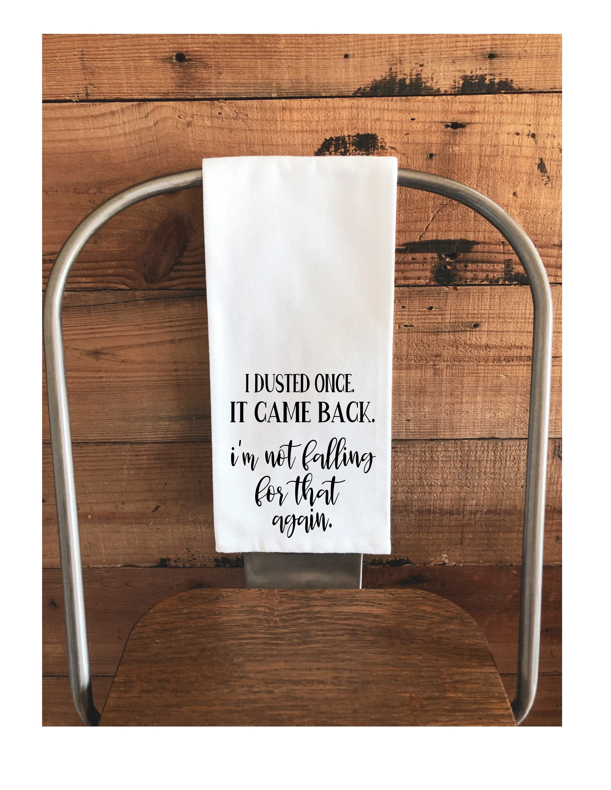 dusted once, not falling for that again - humorous bar kitchen towel LG