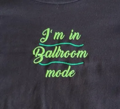 Im in Ballroom Mode - MEN'S TOPS