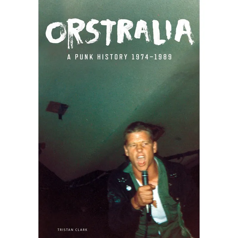Orstralia 'A Punk History 1974–1989' Book
